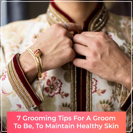 grooming tips for a groom to be, to maintain healthy skin